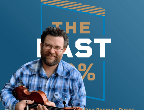 Eps #062 Fiddlin’ Mike Ferry | The Last 10%: Music, Mindfulness, and the Pursuit of Joy